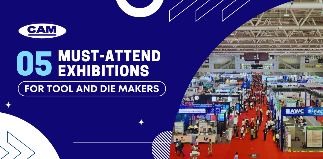 5 Must-Attend Exhibitions for Tool and Die Makers!