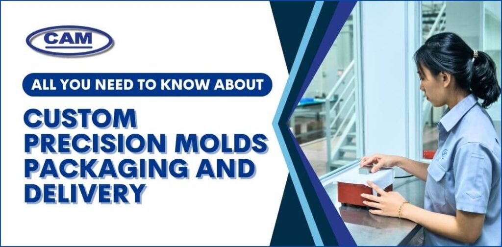 custom precision molds packaging and delivery banner